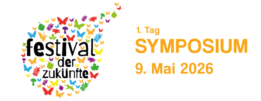 1. Tag | SYMPOSIUM - Festival der Zukünfte